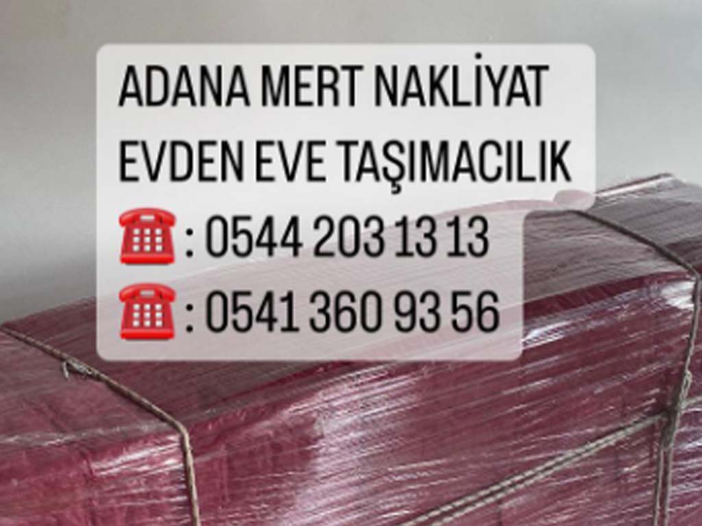 Adana Evden Eve Nakliyat - Mert Nakliyat